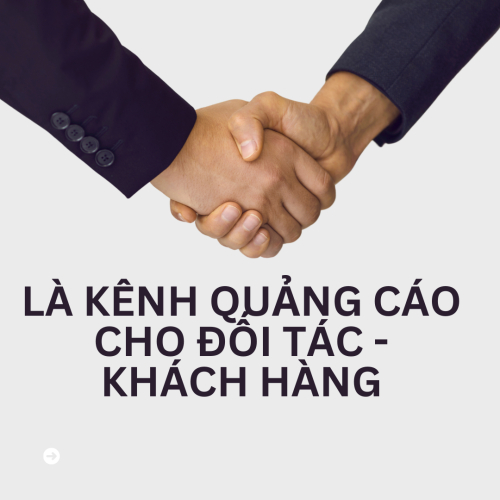 Là kênh quảng cáo cho đối tác / khách hàng